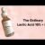 CANADA The ORDINARY LACTIC ACID 10% + Ha Superficial Peeling Solution LAS Formulation 30ml